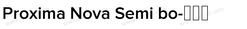 Proxima Nova Semi bo字体转换